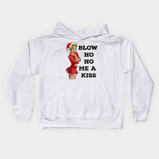 Blow Ho Ho Me A Kiss Dirty Sexy Christmas Dirty Joke Gift Kids Hoodie